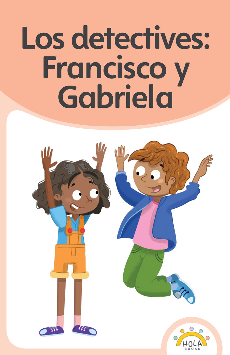 Los detectives: Francisco y Gabriela